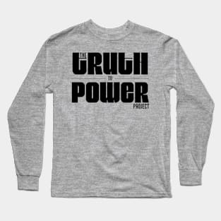 Truth to Power Long Sleeve T-Shirt